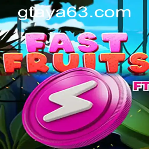 FastFruits: A Thrilling Adventure in the World of GTAYA.COM