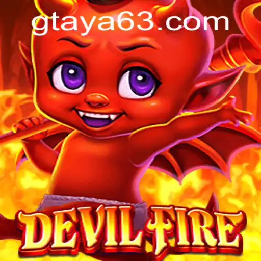 Unveiling the Mysteries of DevilFire on GTAYA.COM