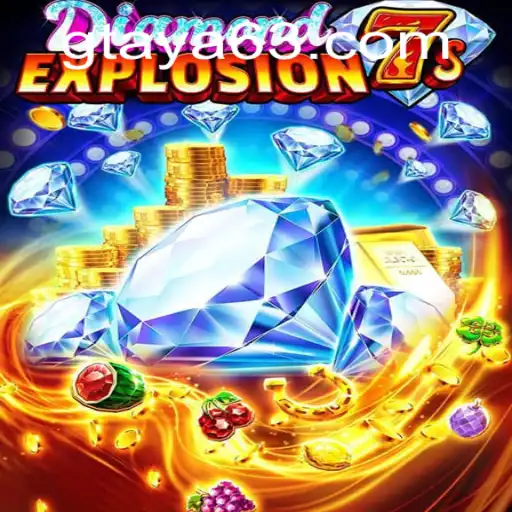 Exploring the Thrills of DiamondExplosion7s: A Comprehensive Guide